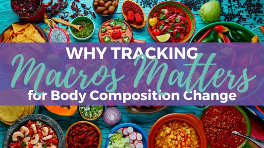 Why Tracking Macros Matters for Body Composition Change
