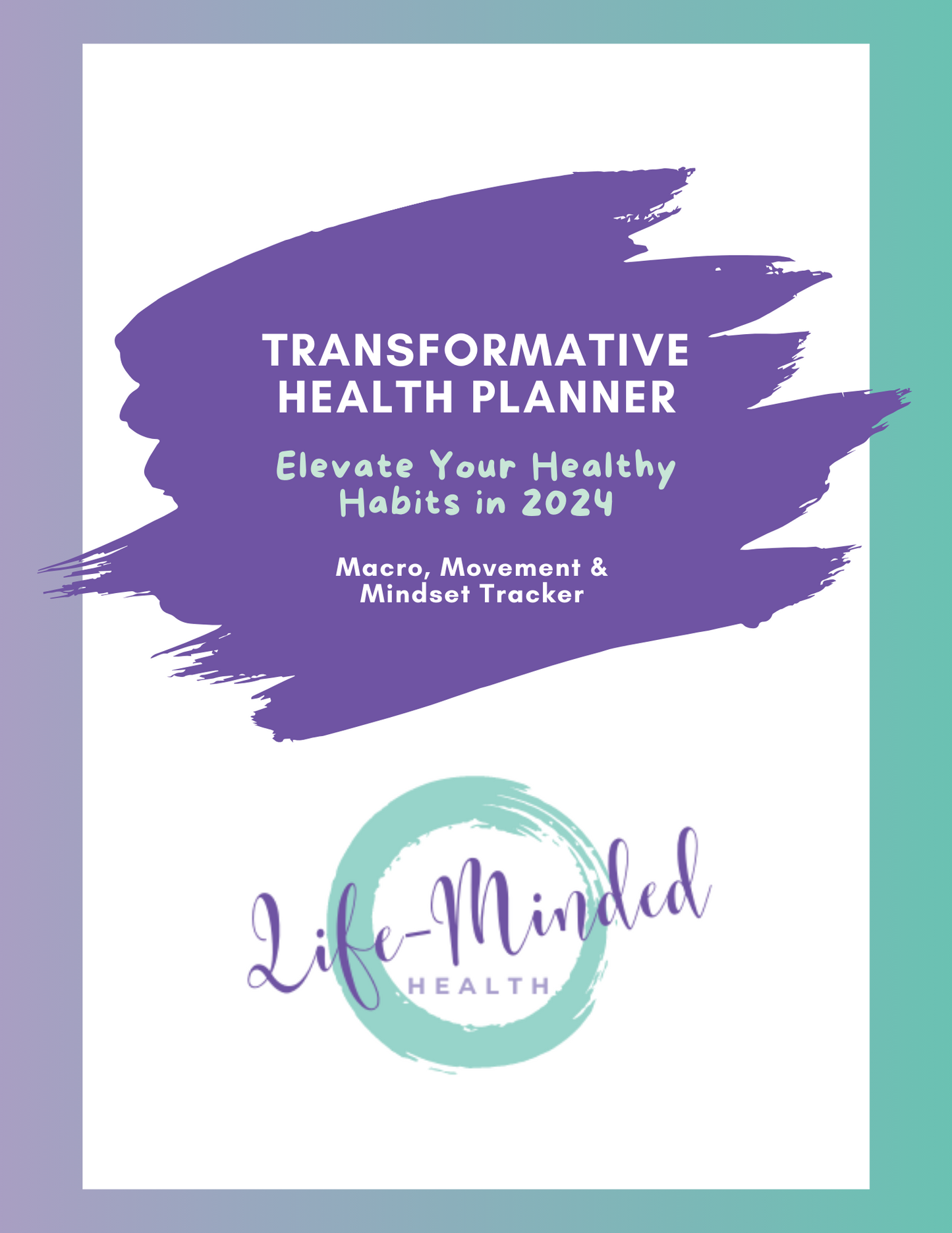 Transformative Health Planner: Elevate Your Healthy Habits in 2024